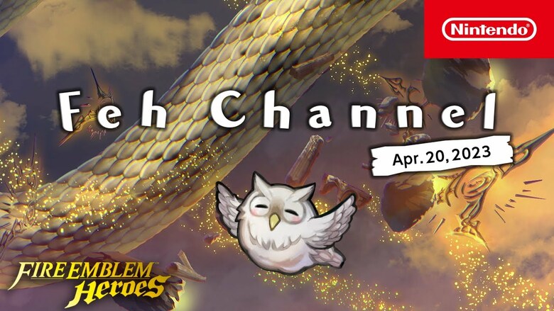 Fire Emblem Heroes 'Feh Channel' presentation for April 20th, 2023